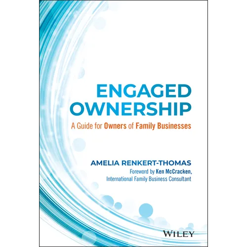 Engaged Ownership: A Guide for Owners of Family Businesses - Hardcover