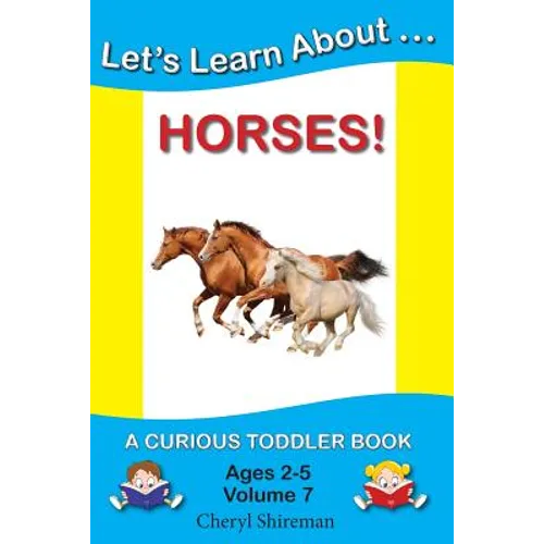 Let's Learn About...Horses!: A Curious Toddler Book - Paperback