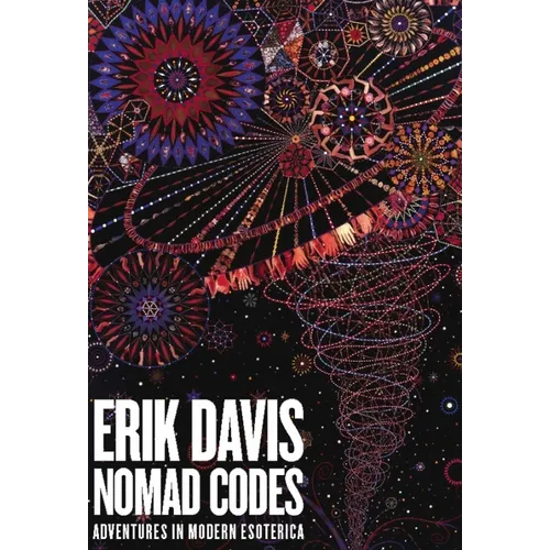 Nomad Codes: Adventures in Modern Esoterica - Paperback