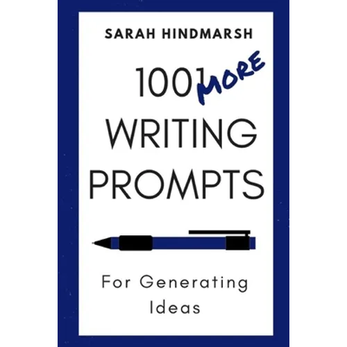 1001 More Writing Prompts for Generating Ideas - Paperback