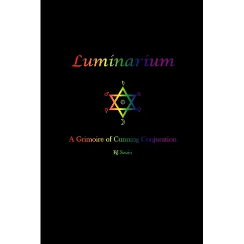 Luminarium: A Grimoire of Cunning Conjuration - Paperback