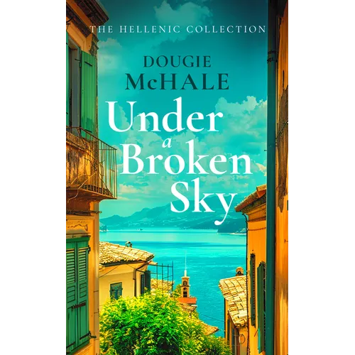 Under a Broken Sky: The Untold Love Story from the Darkest Days of WWII - Paperback