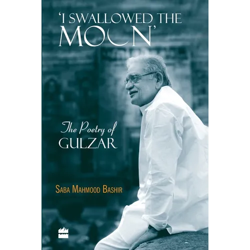 I Swallowed the Moon: The Poetry of Gulzar - Paperback