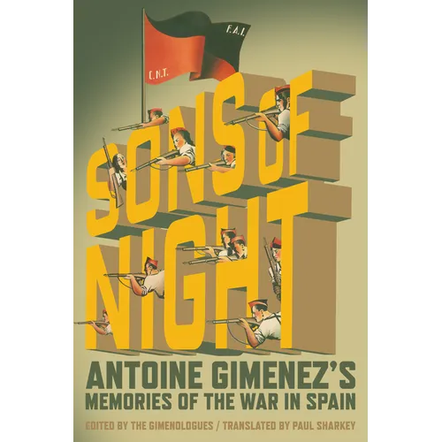 The Sons of Night: Antoine Gimenez's Memories of the War in Spain - Paperback