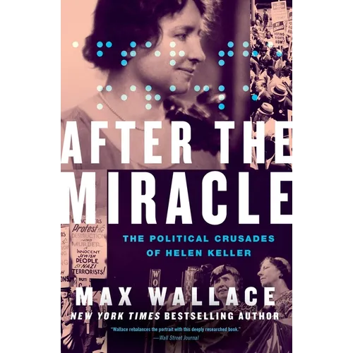 After the Miracle: The Political Crusades of Helen Keller - Paperback