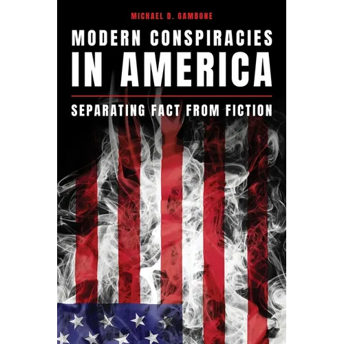 Modern Conspiracies in America: Separating Fact from Fiction - Paperback