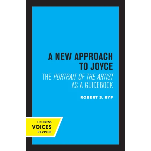 A New Approach to Joyce: The Portrait of the Artist as a Guidebook - Paperback