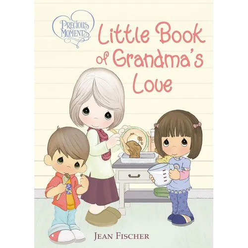 Precious Moments: Little Book of Grandma's Love - Board Book