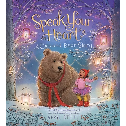 Speak Your Heart: A Coco and Bear Story - Hardcover