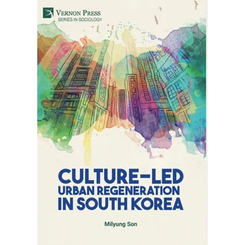 Culture-Led Urban Regeneration in South Korea - Hardcover