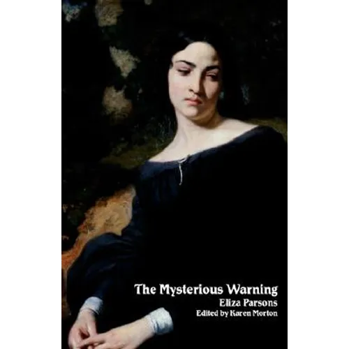 The Mysterious Warning: A German Tale (Northanger Abbey Horrid Novels) - Paperback