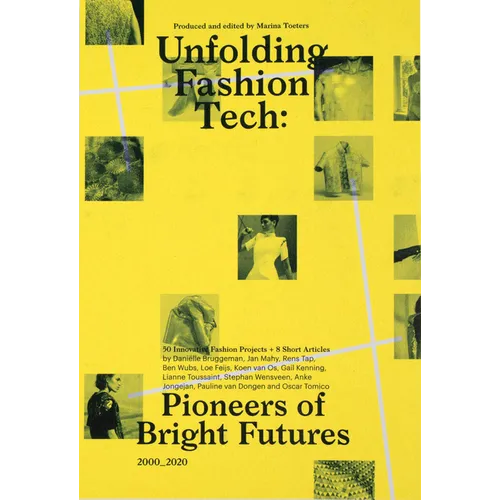 Unfolding Fashion Tech: Pioneers of Bright Futures - Paperback