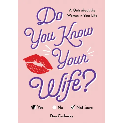 Do You Know Your Wife?: A Quiz about the Woman in Your Life - Paperback