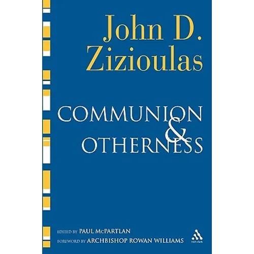 Communion and Otherness: Further Studies in Personhood and the Church - Paperback