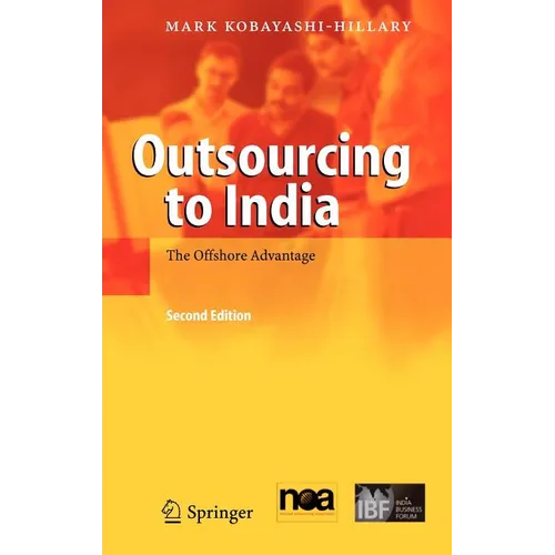 Outsourcing to India: The Offshore Advantage - Hardcover