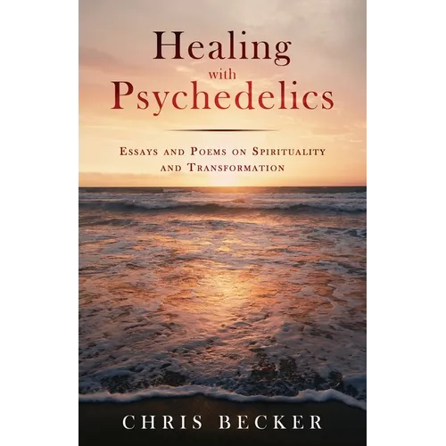 Healing with Psychedelics - Paperback