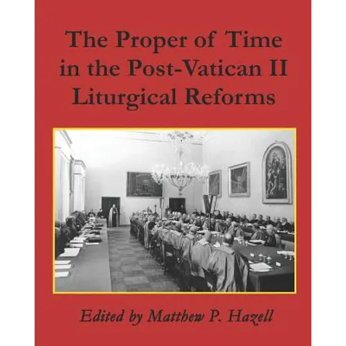 The Proper of Time in the Post-Vatican II Liturgical Reforms - Paperback