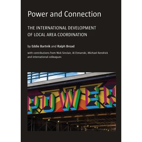 Power and Connection: The International Development of Local Area Coordination - Paperback