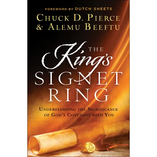 The King's Signet Ring: Understanding the Significance of God's Covenant with You - Paperback