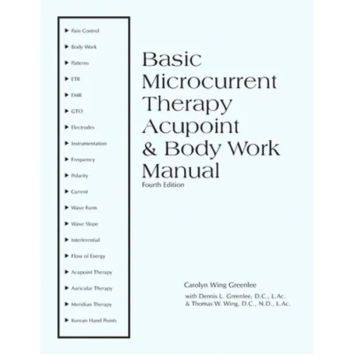 Basic Microcurrent Therapy Acupoint & Body Work Manual - Paperback