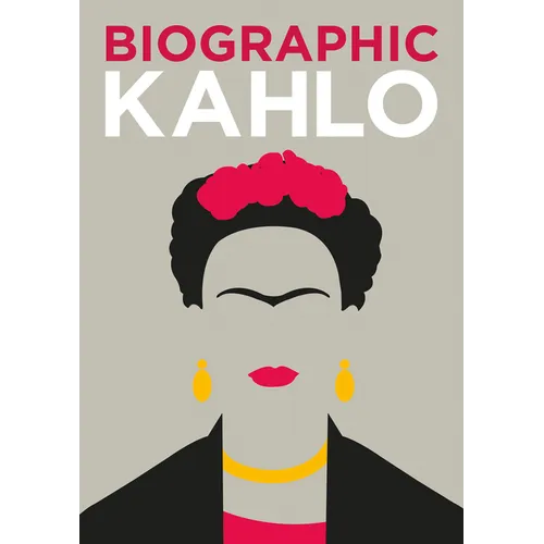 Biographic: Kahlo - Hardcover