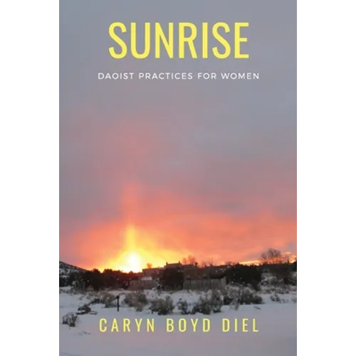 Sunrise: Daoist Practices for Women - Paperback