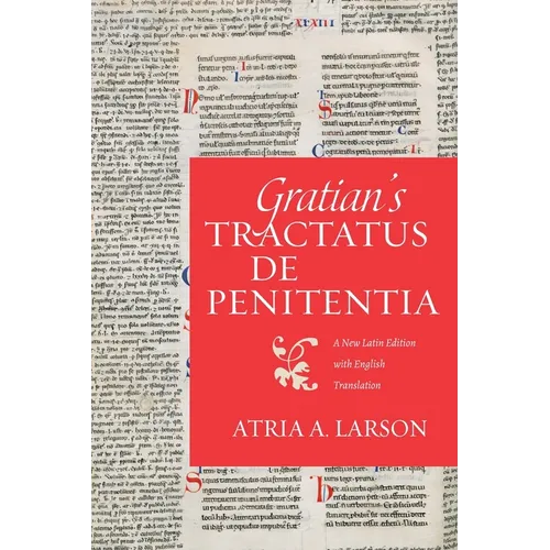 Gratian's Tractatus de penitentia: A New Latin Edition with English Translation - Paperback
