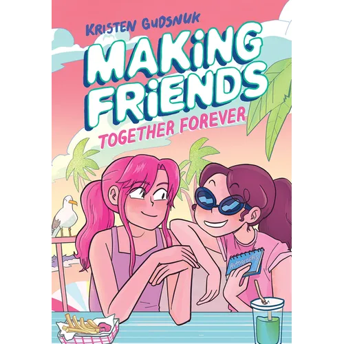 Making Friends: Together Forever: A Graphic Novel (Making Friends #4): Volume 4 - Hardcover