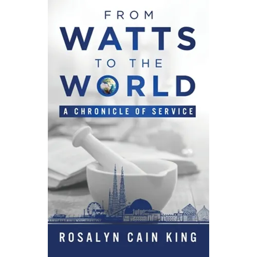 From Watts to the World: A Chronicle of Service - Hardcover