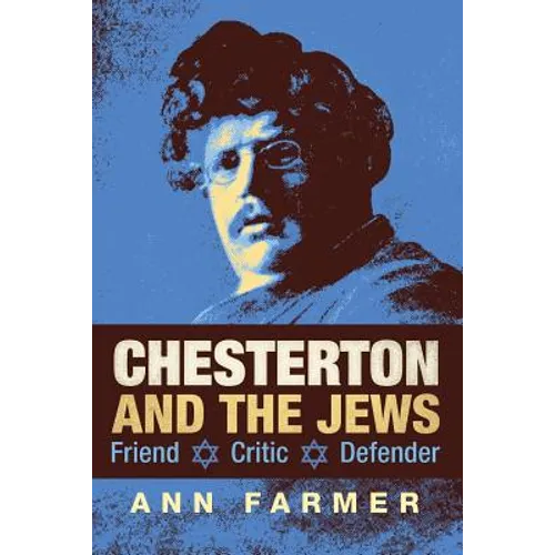 Chesterton and the Jews: Friend, Critic, Defender - Paperback