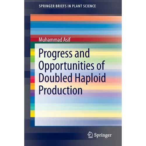 Progress and Opportunities of Doubled Haploid Production - Paperback