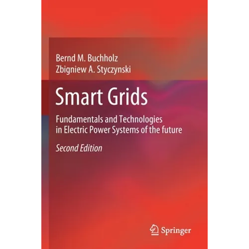 Smart Grids: Fundamentals and Technologies in Electric Power Systems of the Future - Paperback