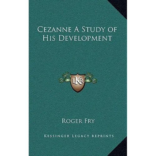 Cezanne A Study of His Development - Hardcover