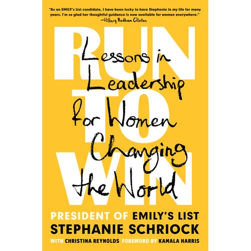 Run to Win: Lessons in Leadership for Women Changing the World - Hardcover