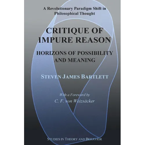 Critique of Impure Reason: Horizons of Possibility and Meaning - Paperback