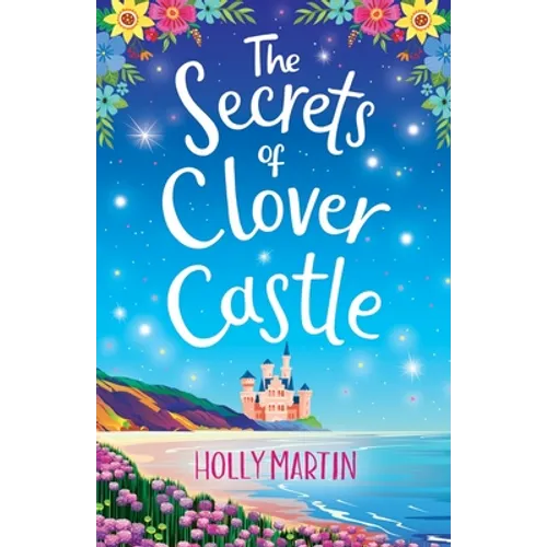 The Secrets of Clover Castle: Previously published as Fairytale Beginnings - Paperback