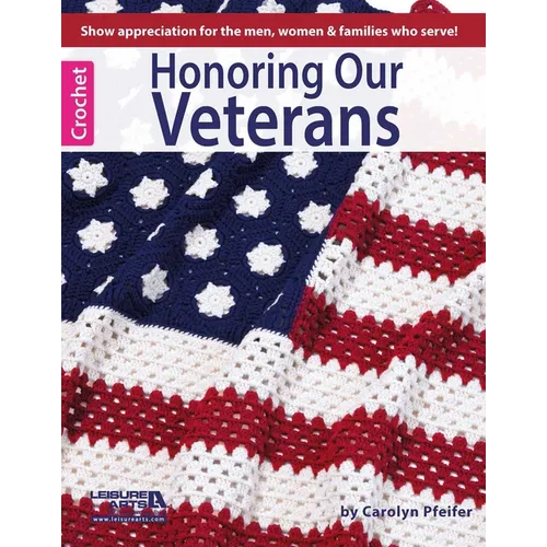 Honoring Our Veterans: Show Appreciation for the Men, Women & Families Who Serve! - Paperback