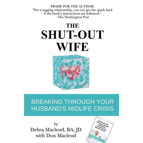 The Shut-Out Wife: Breaking Through Your Husband's Midlife Crisis - Paperback