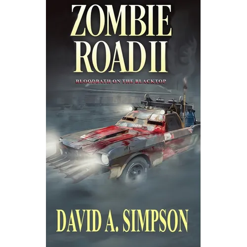 Zombie Road II: Bloodbath on the Blacktop - Paperback