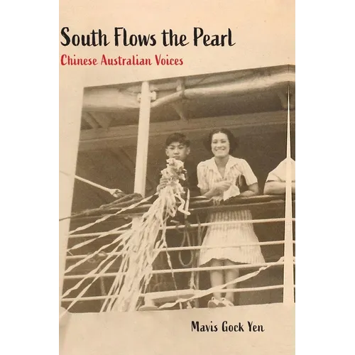 South Flows the Pearl: Chinese Australian Voices - Hardcover