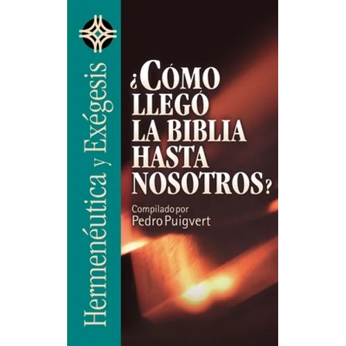 El Como Llego la Biblia Hasta Nosotros? = As the Bible Came to Us? = As the Bible Came to Us? = As the Bible Came to Us? - Paperback
