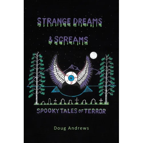 Strange Dreams and Screams: Spooky Tales of Terror - Paperback