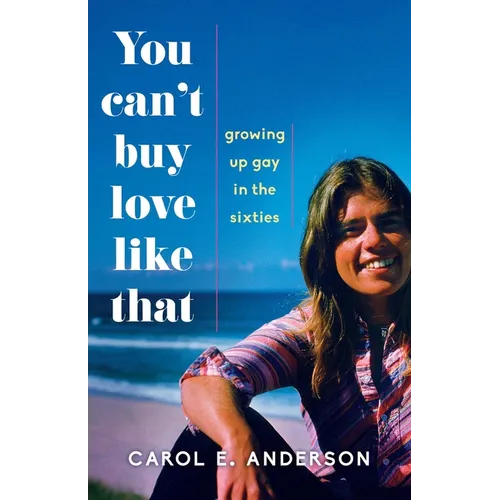 You Can't Buy Love Like That: Growing Up Gay in the Sixties - Paperback