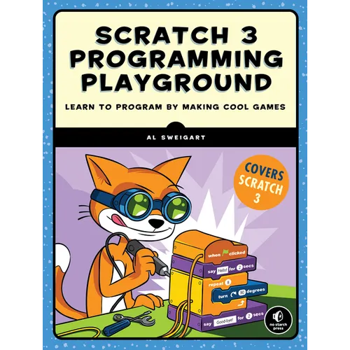Scratch 3 Programming Playground: Learn to Program by Making Cool Games - Paperback