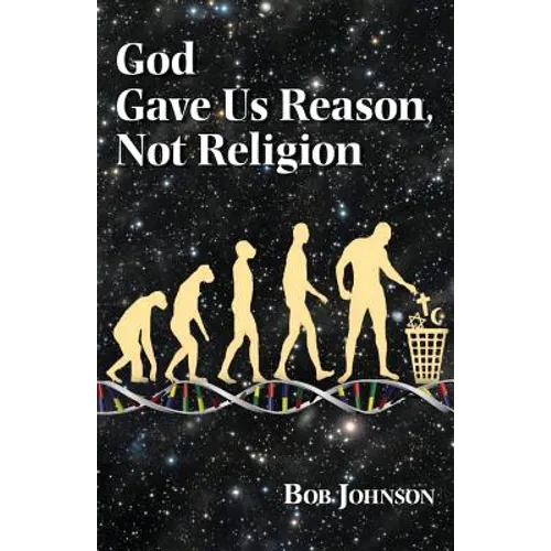 God Gave Us Reason, Not Religion - Paperback