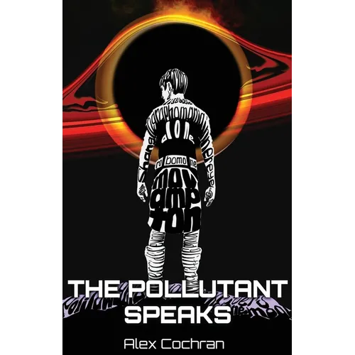The Pollutant Speaks - Paperback
