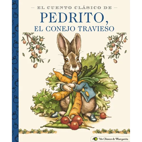El Cuento Clásico de Pedrito, El Conejo Travieso - Hardcover