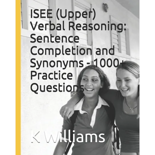 ISEE (Upper) Verbal Reasoning: Sentence Completion and Synonyms - 1000+ Practice Questions - Paperback