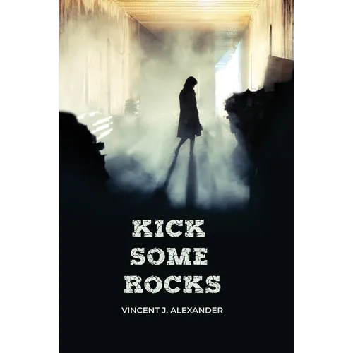 Kick Some Rocks - Paperback