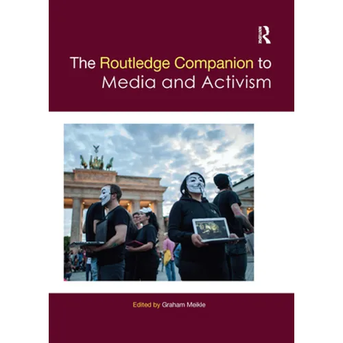 The Routledge Companion to Media and Activism - Paperback